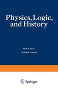 Physics, Logic and History