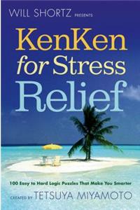 Will Shortz Presents Kenken for Stress Relief