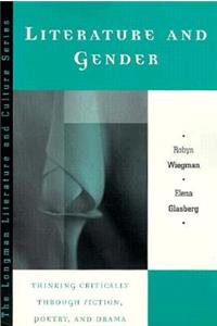 Literature and Gender: Thinking Critically Through Fiction, Poetry, and Drama