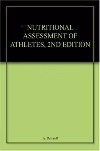 Nutritional Assessment of Athletes 2nd ed