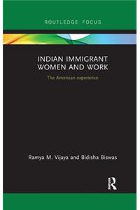 Indian Immigrant Women and Work