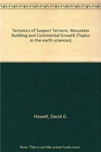Tectonics of Suspect Terrains