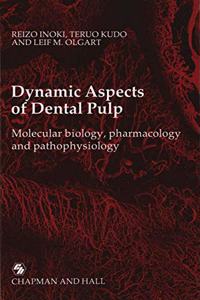 Dynamic Aspects of Dental Pulp