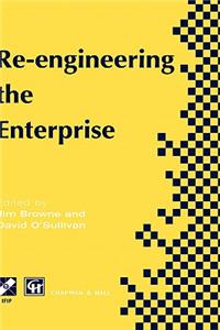 Re-Engineering the Enterprise