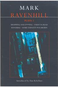 Ravenhill Plays: 1