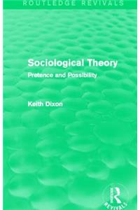 Sociological Theory (Routledge Revivals)