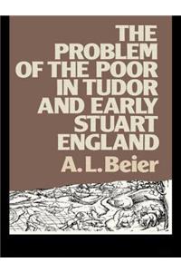 Problem of the Poor in Tudor and Early Stuart England