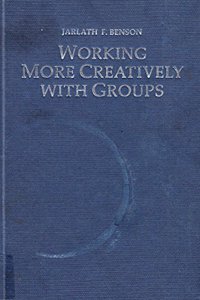 WORKING MORE CREATIVELY GROUPS