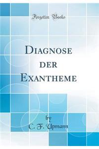 Diagnose der Exantheme (Classic Reprint)