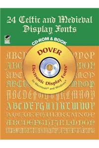 24 Celtic and Medieval Display Fonts CD-ROM and Book [With CDROM]