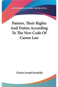 Pastors, Their Rights And Duties According To The New Code Of Canon Law