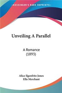 Unveiling A Parallel