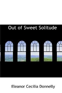 Out of Sweet Solitude