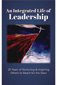 An Integrated Life of Leadership