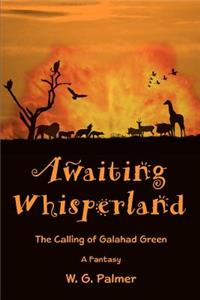 Awaiting Whisperland