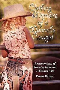 Clothing Memoirs of a Wannabe Cowgirl