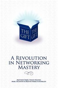 Gift - A Revolution in Networking Mastery