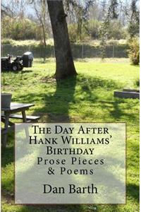 Day After Hank Williams' Birthday: Prose Pieces & Poems