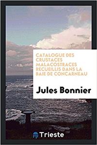 Catalogue Des Crustaces Malacostraces Recueillis Dans La Baie de Concarneau