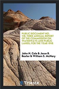 Public Document No. 118; Third Annual Report of the Commission on Waterways and Public Lands; For the Year 1918