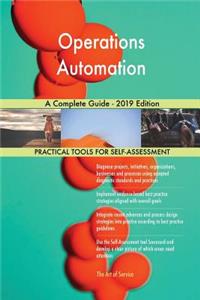 Operations Automation A Complete Guide - 2019 Edition