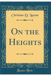 On the Heights (Classic Reprint)