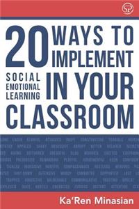 20 Ways To Implement Social Emotional Learning In Your Classroom