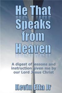 He That Speaks from Heaven