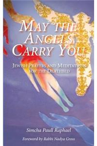 May the Angels Carry You