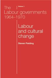 Labour Governments 1964-1970 Volume 1