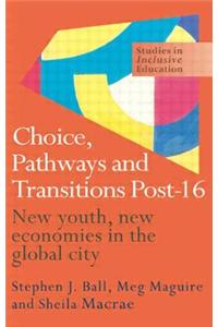 Choice, Pathways and Transitions Post-16