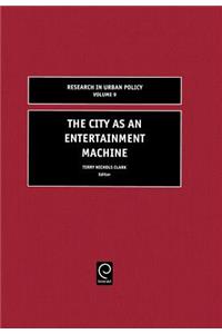 The City as an Entertainment Machine