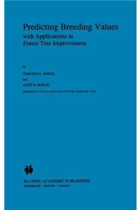 Predicting Breeding Values with Applications in Forest Tree Improvement