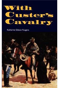 With Custer's Cavalry