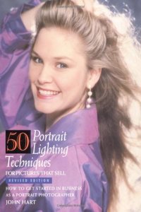 50 Portrait Lighting Techniques for Pictures That Sell