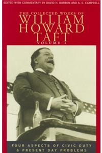 Collected Works of William Howard Taft, Volume I