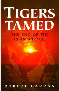 Tigers Tamed: The End of the Asian Miracle