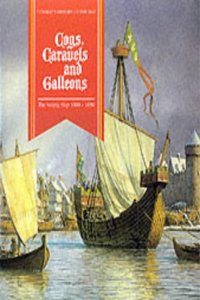 COGS CARAVELS & GALLEONS (History of the Ship)