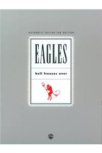 Eagles -- Hell Freezes Over