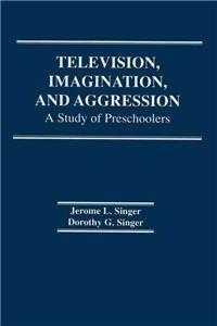 Television, Imagination, and Aggression