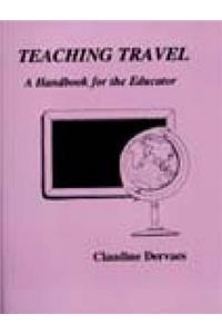 Teaching Travel: A Handbook for the Educator