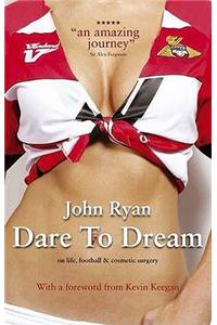 Dare to Dream