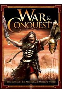 War and Conquest: Epic Battles in the Ancient and Medieval World