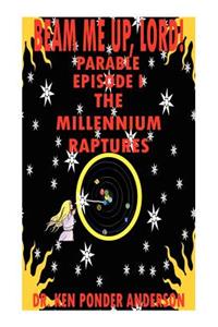 The Millennium Raptures Parable Episode I