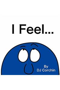 I Feel...