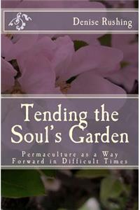 Tending the Soul's Garden
