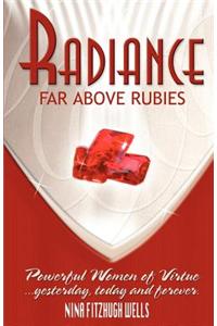 Radiance: Far Above Rubies