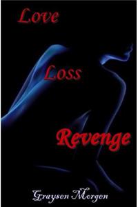 Love Loss Revenge