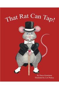 That Rat Can Tap!