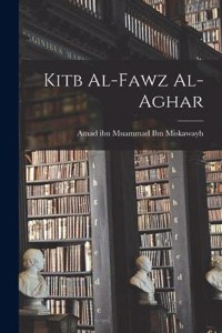 Kitb al-Fawz al-aghar